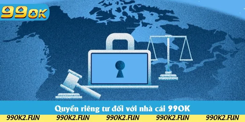 Quyền riêng tư đối với nhà cái 99OK Quyền riêng tư đối với nhà cái 99OK